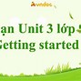 Tiếng Anh Lớp 9 Unit 3 Getting Started Trang 28