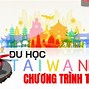 Trung Tâm Du Học Đài Loan Uy Tín Tại Hà Nội 2024